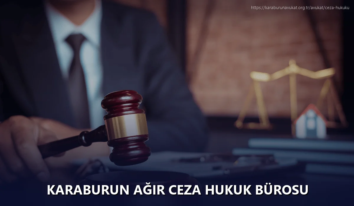 Karaburun Ağır Ceza Hukuk Bürosu