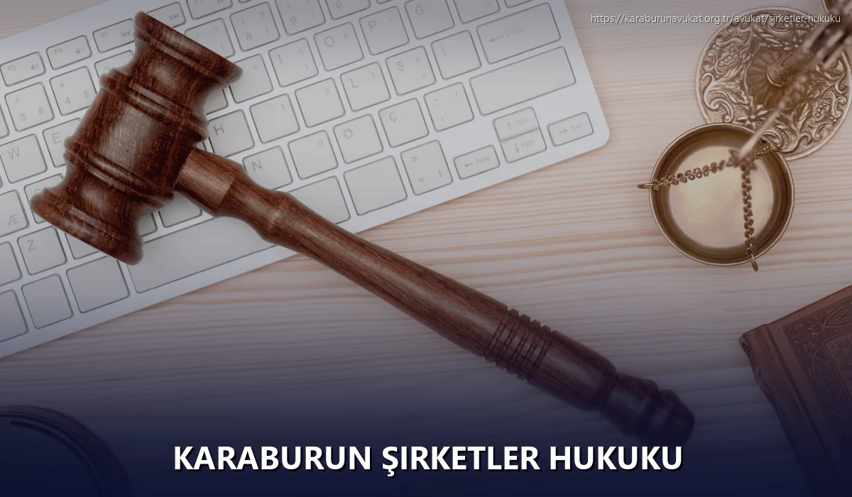 Karaburun Şirketler Hukuku