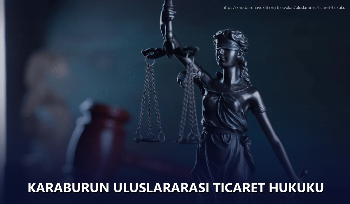 Karaburun Uluslararası Ticaret Hukuku
